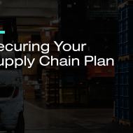 Securing Your Supply Chain Plan