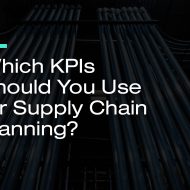 Which KPIs Should You Use for Supply Chain Planning?