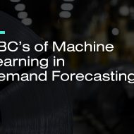 The ABCs of Machine Learning in Demand Forecasting